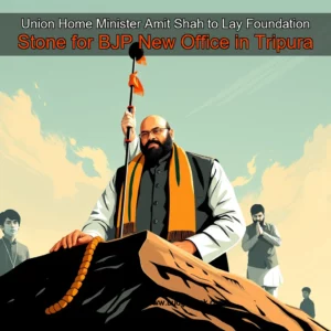 Read more about the article Union Home Minister Amit Shah to Lay Foundation Stone for BJP New Office in Tripura