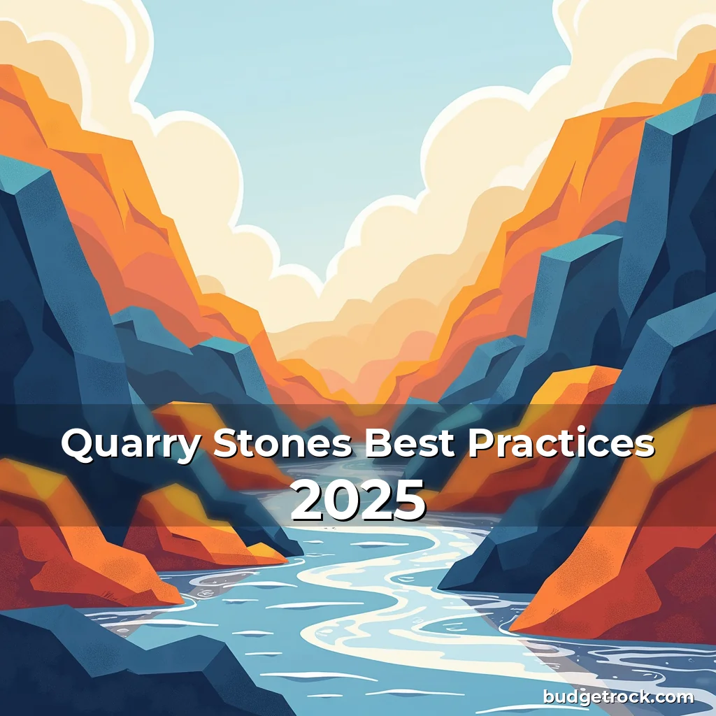 You are currently viewing Quarry Stones Best Practices 2025