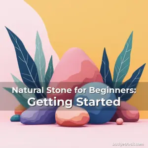 Artistic representation for Natural Stone for Beginners: Getting Started