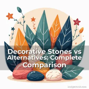 Artistic representation for Decorative Stones vs Alternatives: Complete Comparison